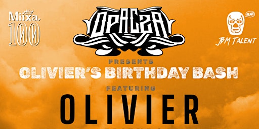 Primaire afbeelding van OPACZA presents: OLIVIER'S BIRTHDAY BASH