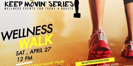 Keep Movin’ Series : Wellness Walk