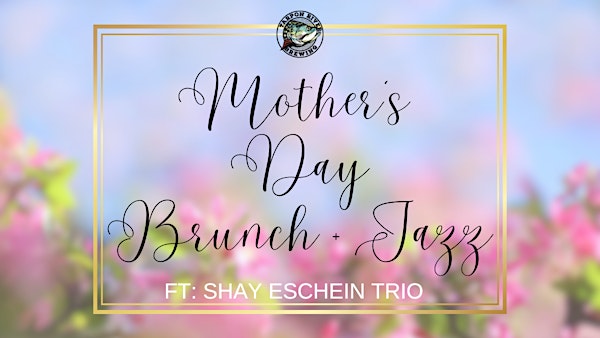 Mother's Day Brunch + Jazz
