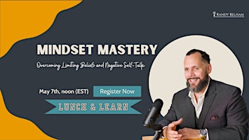 Image principale de Mindset Mastery: Overcoming Limiting Beliefs and Negative Self-Talk