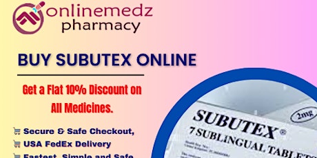 Where can I get Subutex Online Prescription Home Delivery