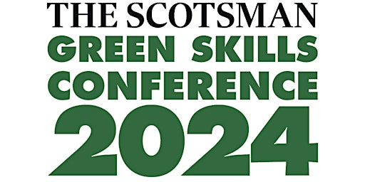 Imagem principal do evento The Scotsman Green Skills Conference 2024
