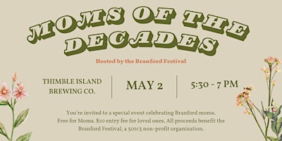 Immagine principale di Moms of the Decades hosted by the Branford Festival 