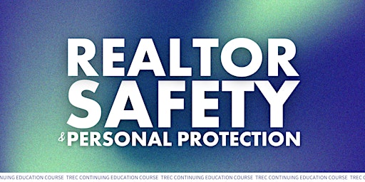 Imagem principal do evento Realtor Safety and Personal Protection