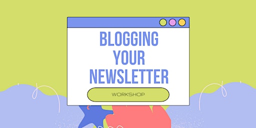 Blogging Your Newsletter Workshop - Boston MA primary image