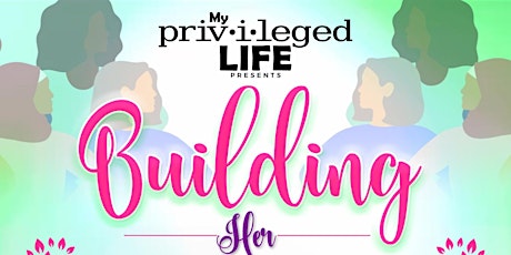 Building HER Empowerment Conference