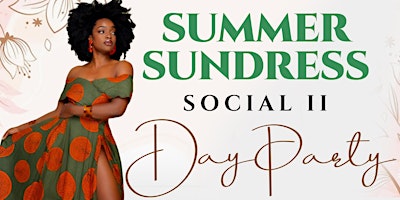 Imagem principal do evento Summer Sundress Social II Day Party