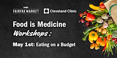 Imagen principal de Food is Medicine Workshop: Eating on a Budget