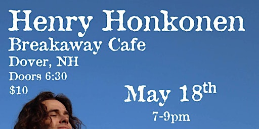 Imagem principal do evento Acoustic Night: Henry Honkonen + Hubbell at Breakaway Cafe