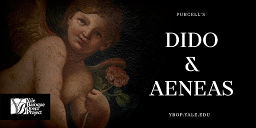 Hauptbild für Dido and Aeneas by The Yale Baroque Opera Project