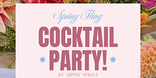 Image principale de Spring Fling Cocktail Party by Sippin Spritz