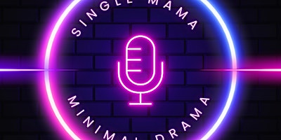 Single Mama Minimal Drama Podcast Launch Party  primärbild