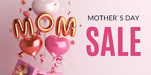 Mother's Day Sale primary image