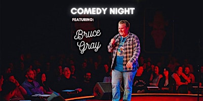 Imagem principal do evento Comedy Night: Bruce Gray