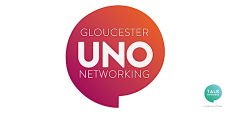Gloucester UNO Business Networking-NEW VENUE primary image