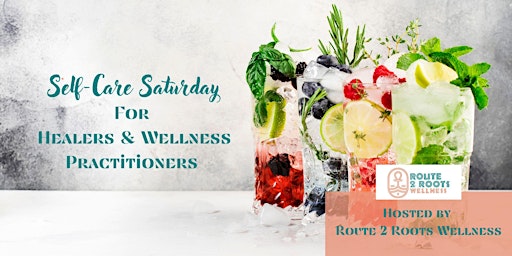 Self-Care Saturday for Healers & Wellness Practitioners primary image