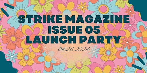 Image principale de Strike Boston Issue 05 Launch Party