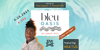 Primaire afbeelding van BLEU OASIS | an open mic by love iconic