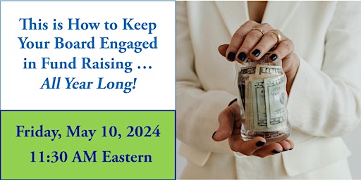 Imagen principal de How to Keep your Board Engaged in Fund Raising … All Year Long!