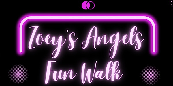 13th Annual Zoey's Angels Fun Walk (IN PERSON AND VIRTUAL!)
