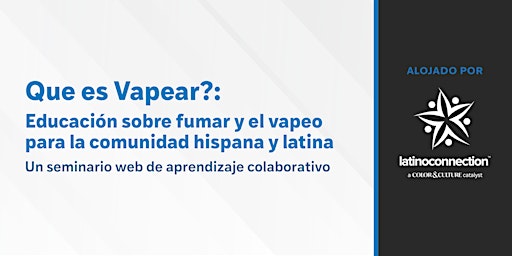 Imagen principal de Spanish: ¿Qué es Vapear?: Educación sobre Fumar y Vapeo para la Comunidad