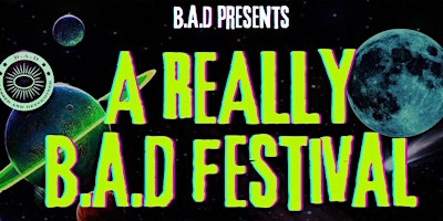 Hauptbild für A Really BAD Festival