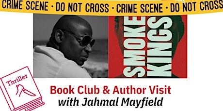 Book Club & Author Visit: Smoke Kings by Jahmal Mayfield
