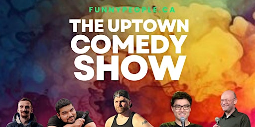 Imagem principal do evento The Uptown Comedy Show