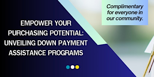 Primaire afbeelding van Your Purchasing Potential: Unveiling Down Payment Assistance Program