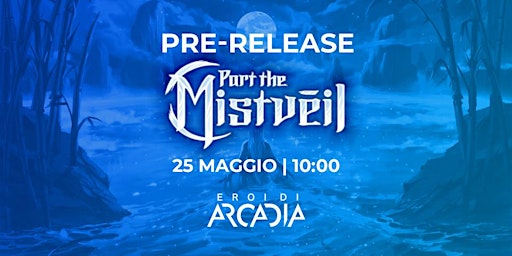 Imagen principal de Flesh & Blood Prerelease Sealed  Part the Mistveil Sabato 25 Maggio