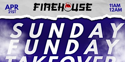 Image principale de Sunday Funday: Day Party at Firehouse