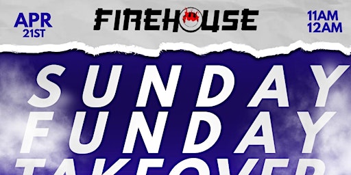 Imagem principal do evento Sunday Funday: Day Party at Firehouse