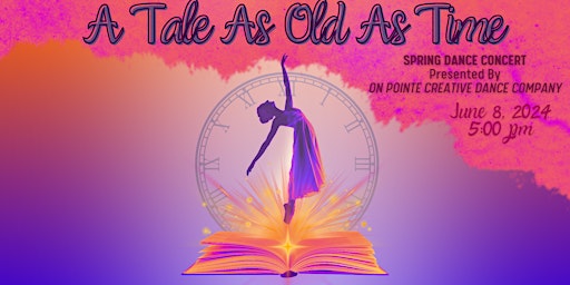 Imagem principal de On Pointe Creative Dance Company Presents:  A TALE AS OLD AS TIME