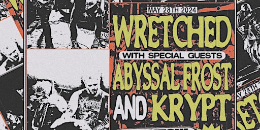 Imagem principal do evento Wretched W/ Abyssal Frost & Krypt @ Grantski Records