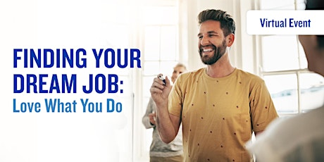 Imagen principal de Finding Your Dream Job: Love What You Do