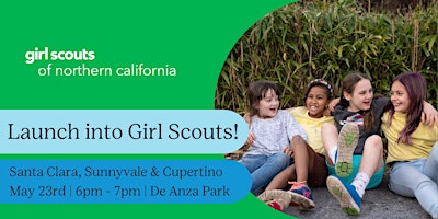 Primaire afbeelding van Santa Clara, Cupertino, & Sunnyvale, CA | Launch into Girl Scouts