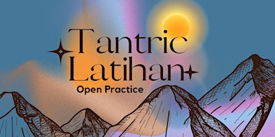 Tantric Latihan: Open Practice primary image