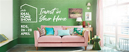 Image principale de The PTSB Ideal Home Show