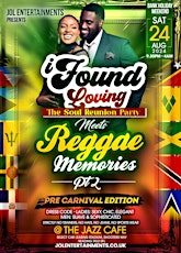 I Found Loving The Soul Reunion Party meets Reggae Memories Part 2! primary image