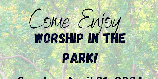 Worship in the Park primary image
