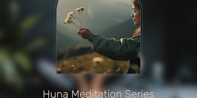 Hauptbild für Huna Mindfulness and Meditation Series