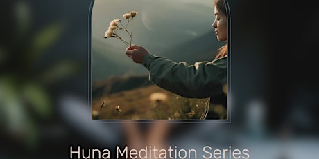 Huna Mindfulness and Meditation Series