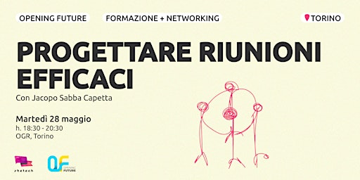 Imagem principal do evento Opening Future - Progettare riunioni efficaci | Torino