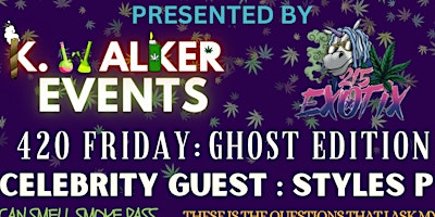 Hauptbild für 420 Friday: Ghost Edition featuring Styles P