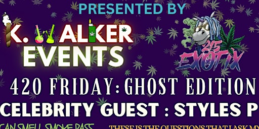 Hauptbild für 420 Friday: Ghost Edition featuring Styles P