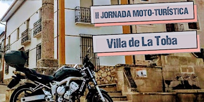 Imagen principal de II Jornada Moto-Turística Villa de La Toba