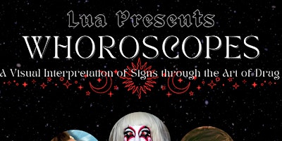 Imagem principal do evento Whoroscopes: Presented by Lua
