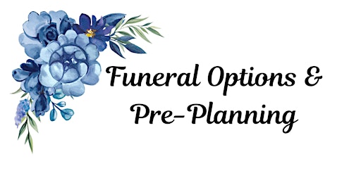 Imagem principal do evento Funeral Options & Pre-Planning