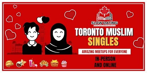 Toronto Muslim  Singles Foodies Connect Online  26 - 54  | Slow Dating primary image