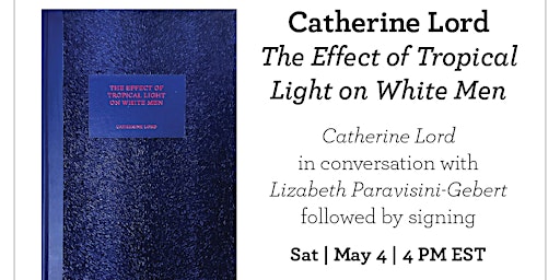 Book Launch: Catherine Lord. The Effect of Tropical Light on White Men  primärbild